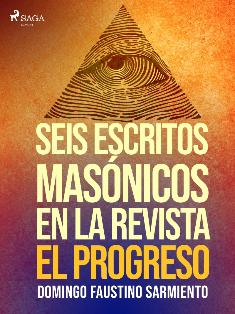Portada: Seis escritos masónicos en la revista El Progreso