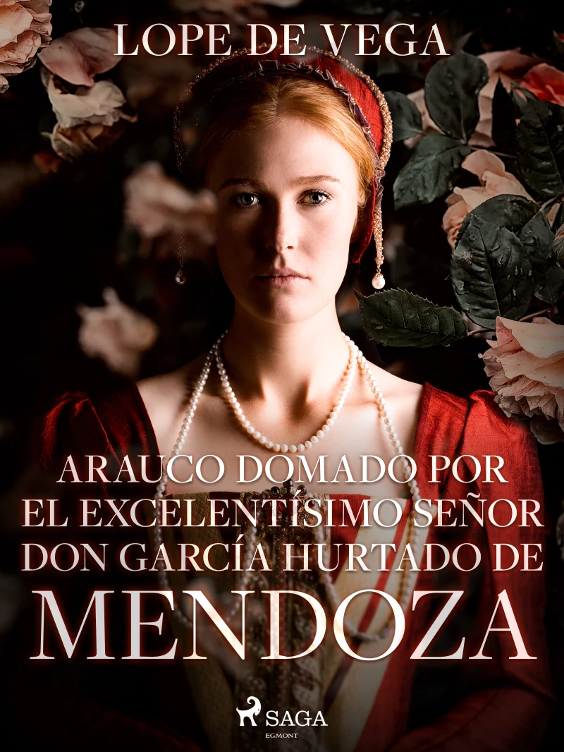 Portada: Arauco domado por el excelentísimo señor don García Hurtado de Mendoza