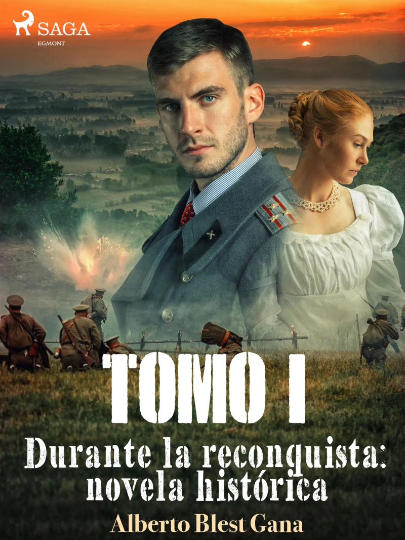Portada: Durante la reconquista: novela histórica. Tomo 1