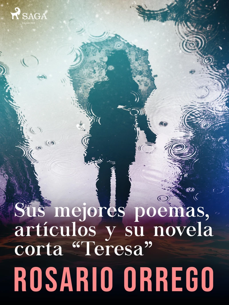 Portada: Sus mejores poemas, artículos y su novela corta "Teresa"
