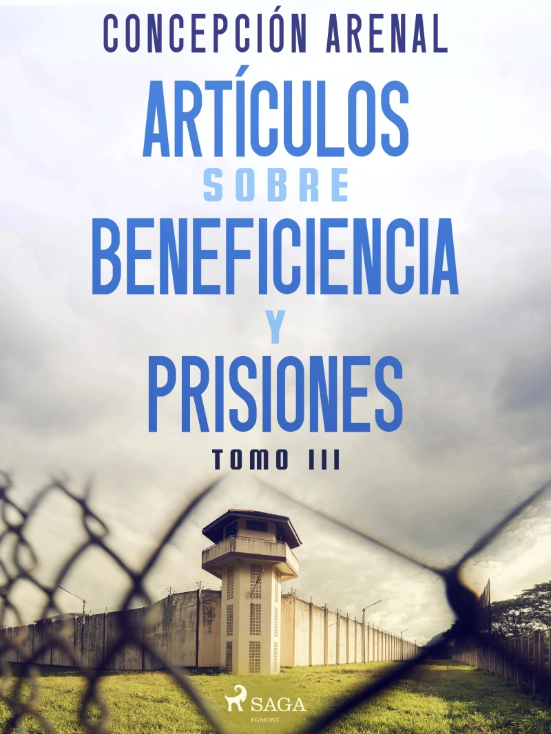 Portada: Artículos sobre beneficiencia y prisiones. Tomo III