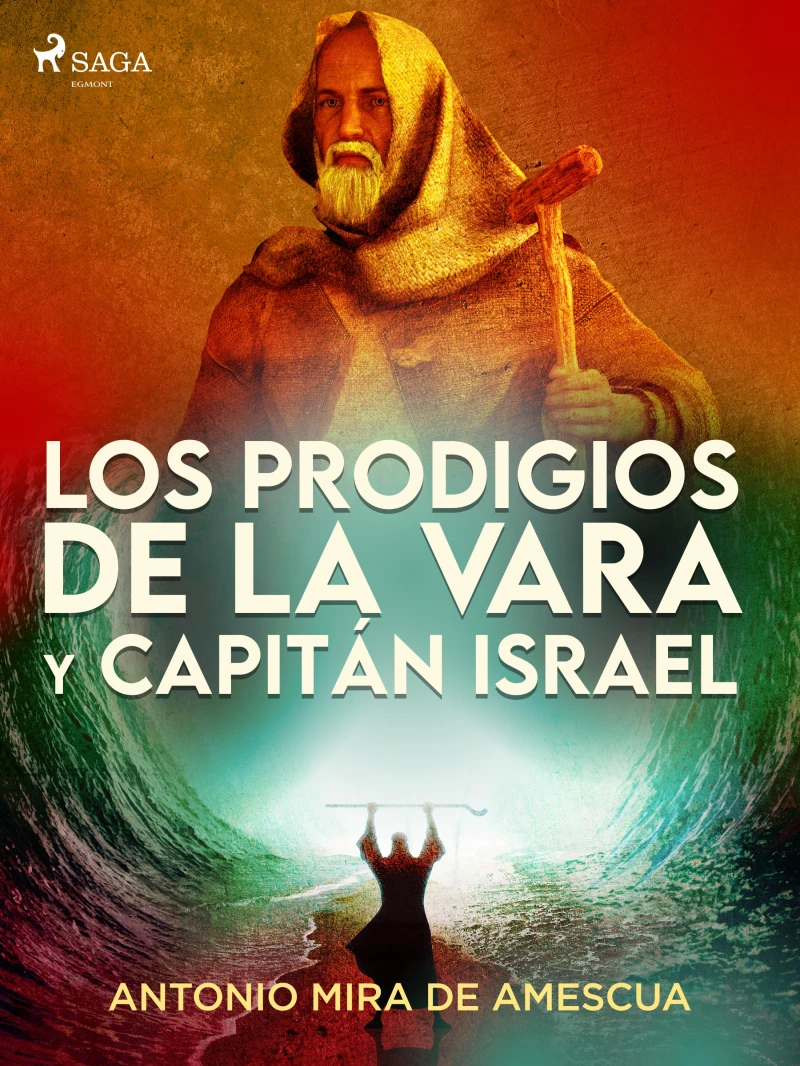 Portada: Los prodigios de la vara y capitán Israel
