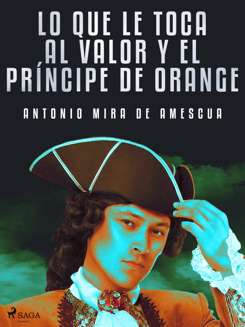 Portada: Lo que le toca al valor y el príncipe de Orange
