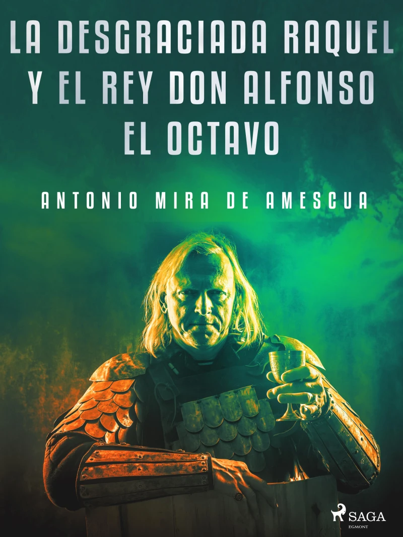 Portada: La desgraciada Raquel y el Rey don Alfonso el Octavo