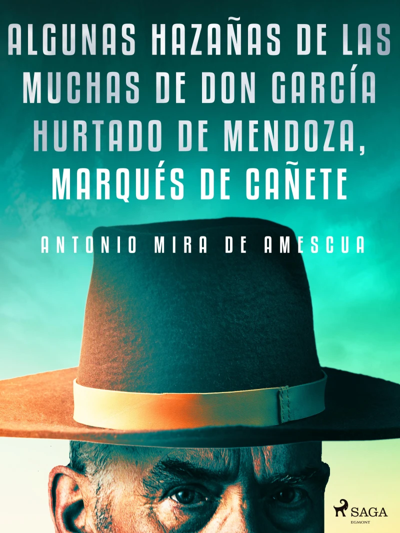 Portada: Algunas hazañas de las muchas de don García Hurtado de Mendoza, marqués de Cañete
