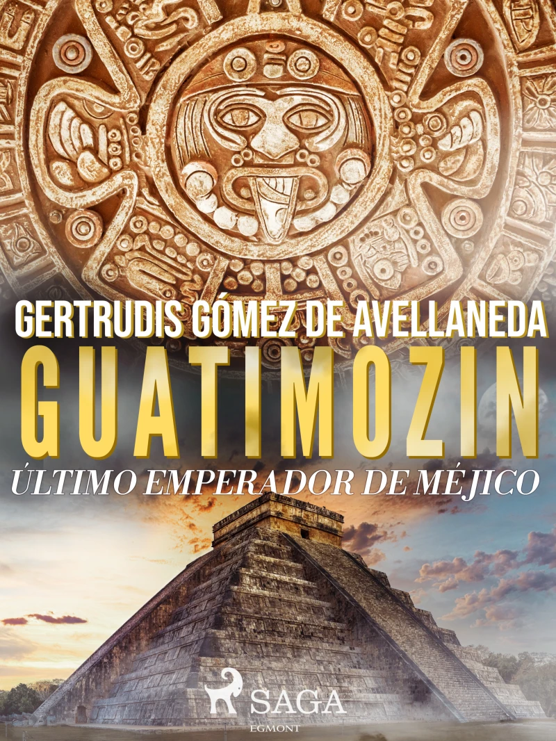 Portada: Guatimozin, último emperador de Méjico