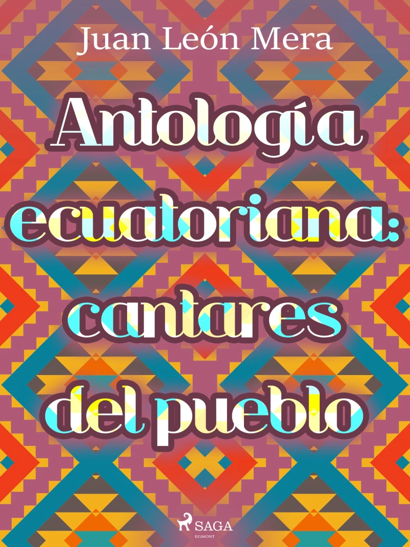 Portada: Antología ecuatoriana: cantares del pueblo