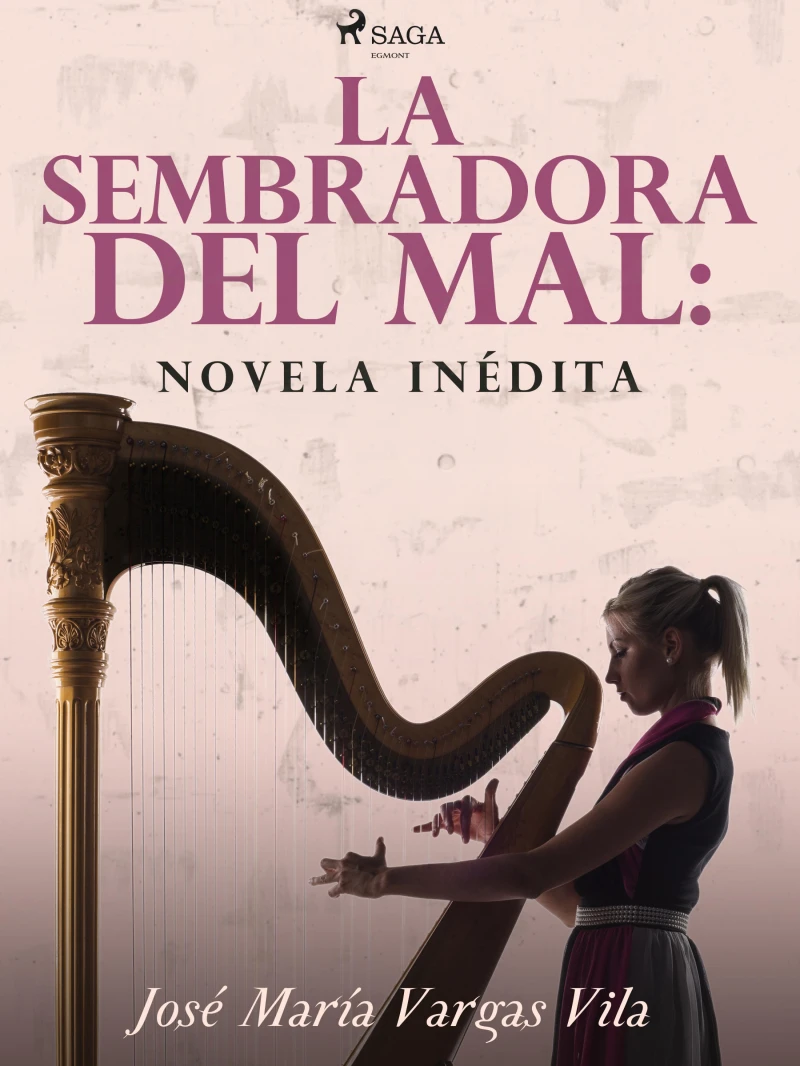 Portada: La sembradora del mal: novela inédita