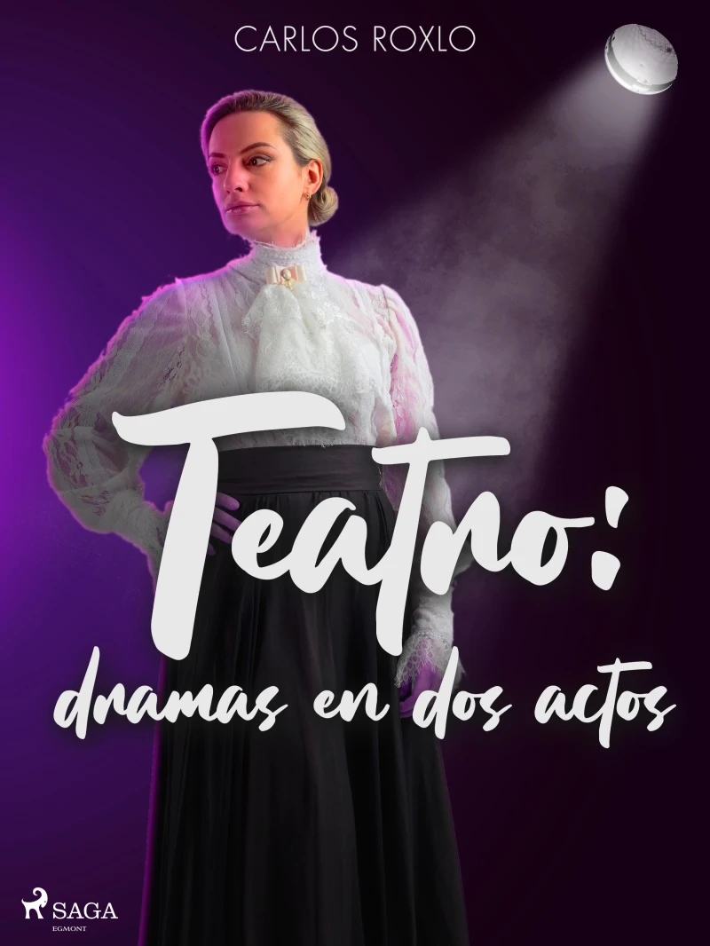 Portada: Teatro: dramas en dos actos