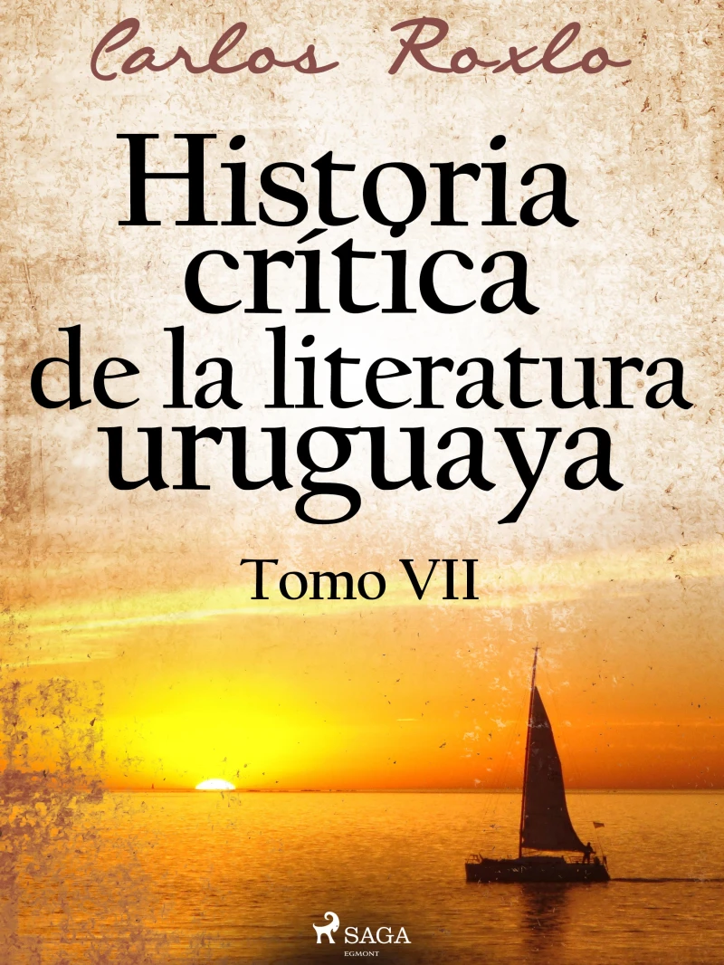 Portada: Historia crítica de la literatura uruguaya. Tomo VII