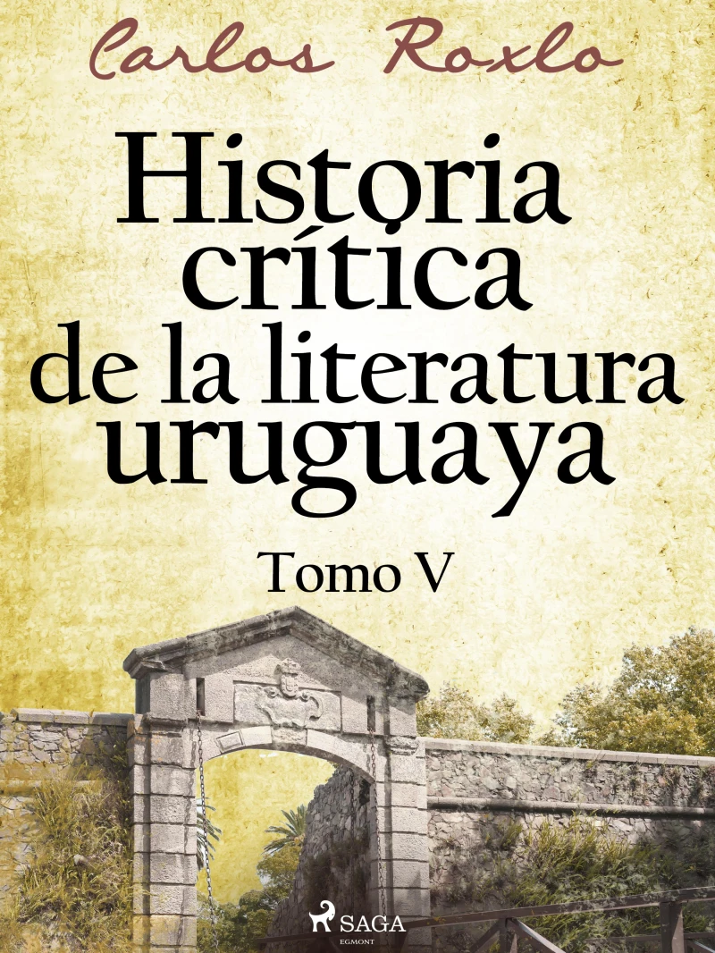 Portada: Historia crítica de la literatura uruguaya. Tomo V