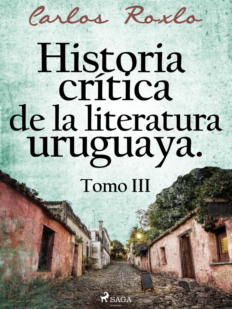 Portada: Historia crítica de la literatura uruguaya. Tomo III