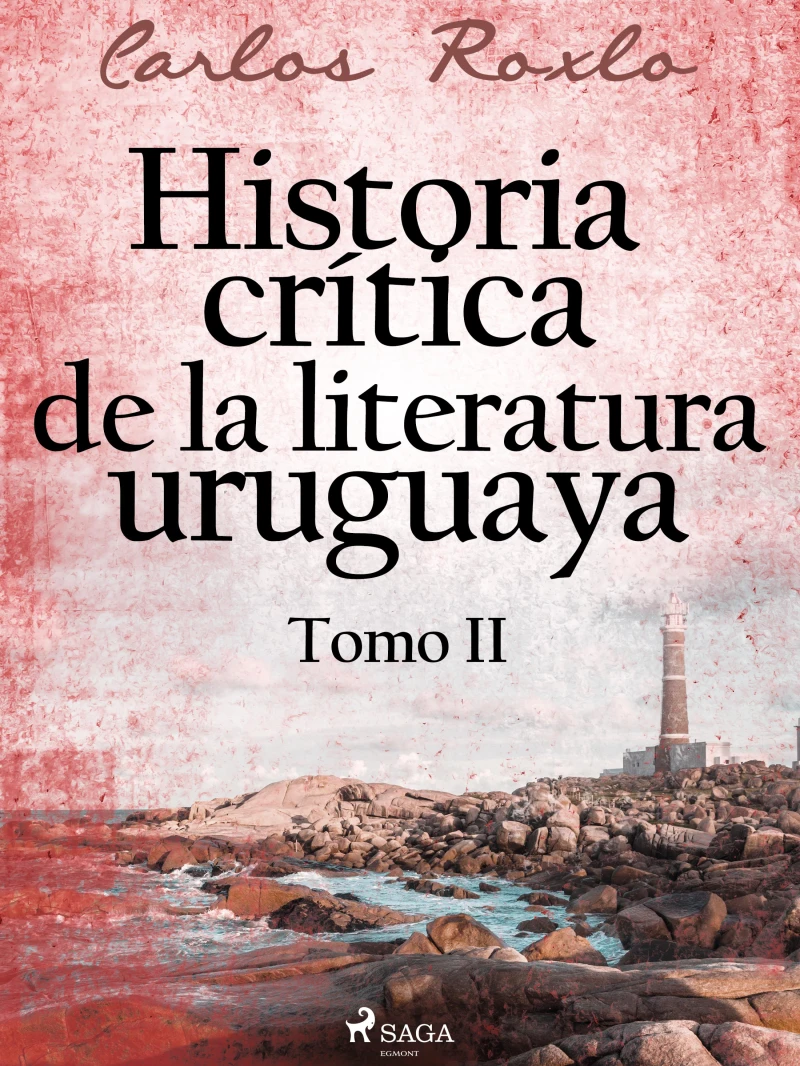 Portada: Historia crítica de la literatura uruguaya. Tomo II