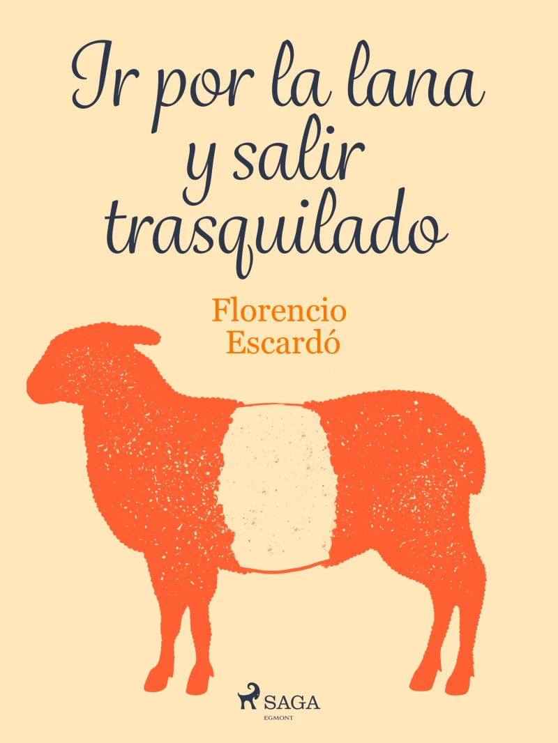 Portada: Ir por la lana y salir trasquilado