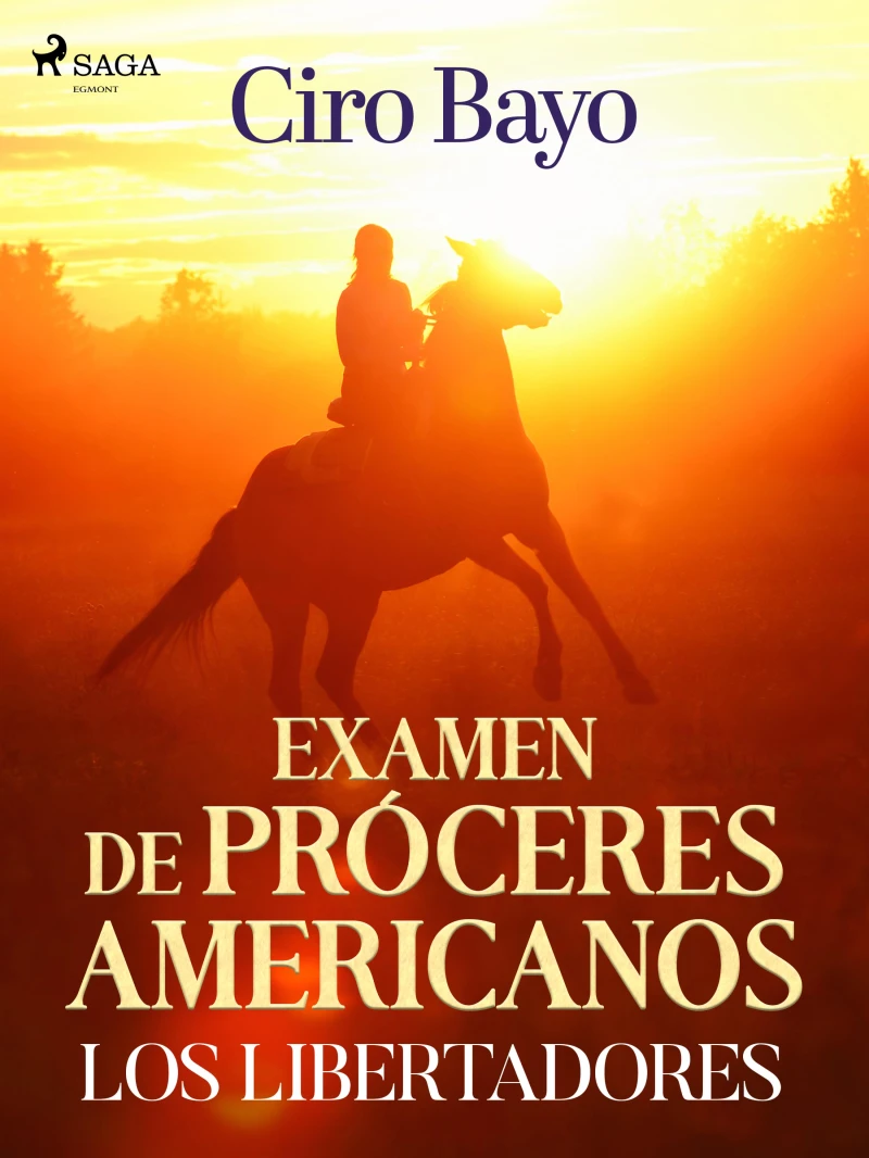 Portada: Examen de próceres americanos; los libertadores