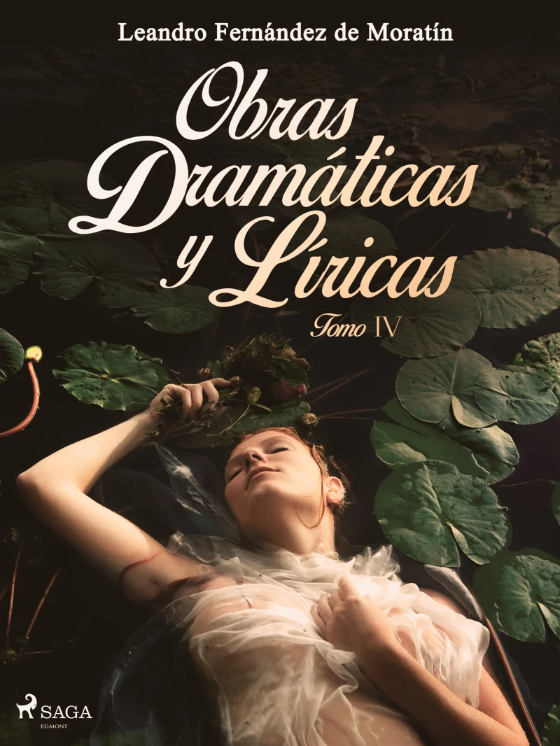 Portada: Obras dramáticas y líricas. Tomo IV