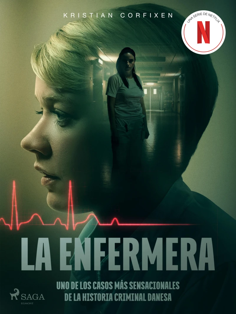 Portada: La enfermera - uno de los casos más sensacionales de la historia criminal danesa