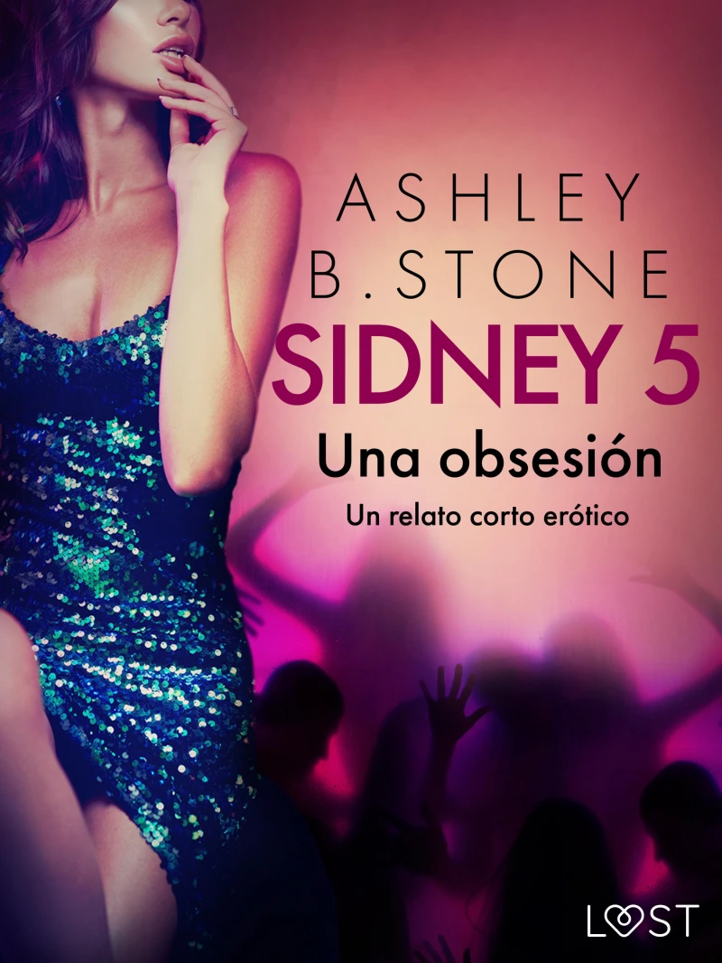 Portada: Sidney 5: Una obsesión - un relato corto erótico
