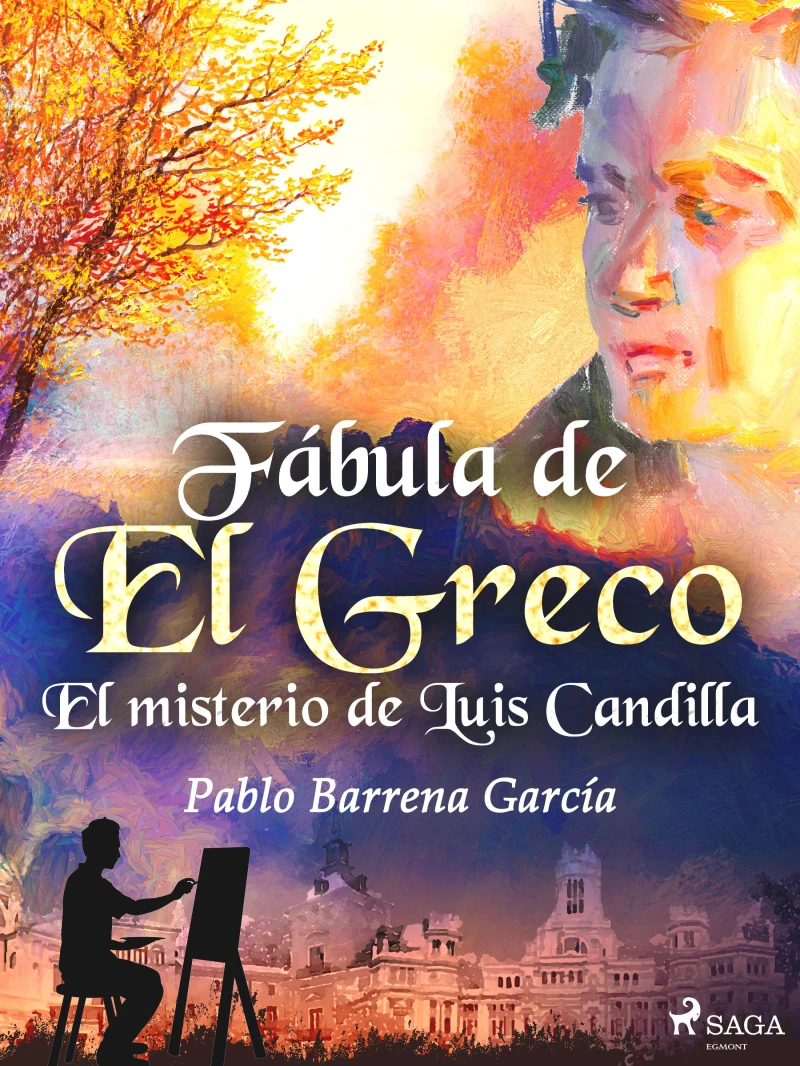 Portada: Fábula de El Greco. El misterio de Luis Candilla