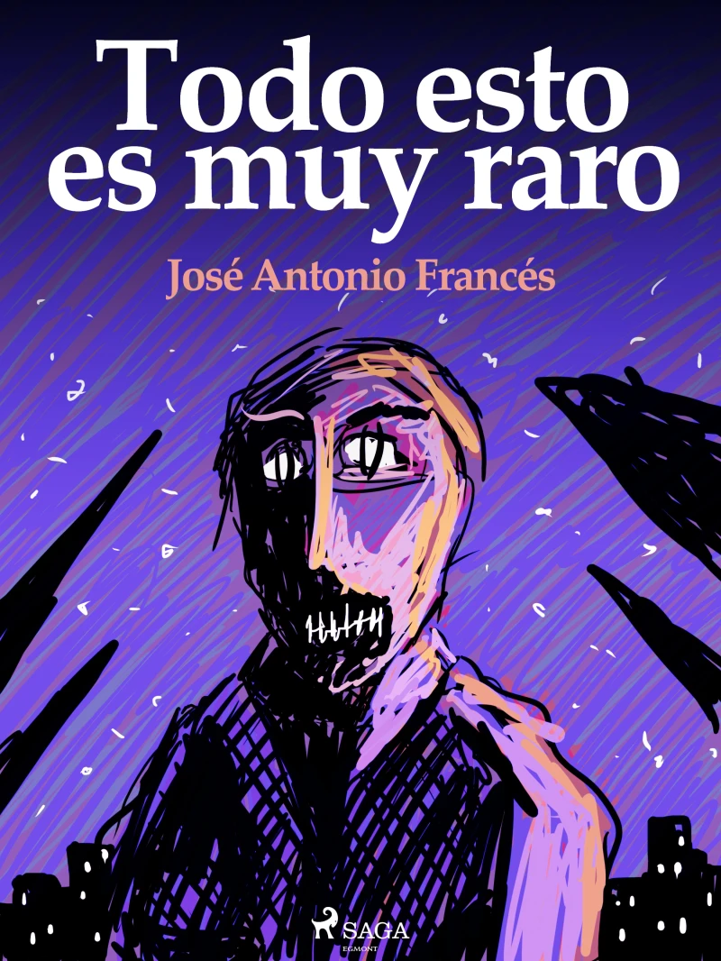 Portada: Todo esto es muy raro