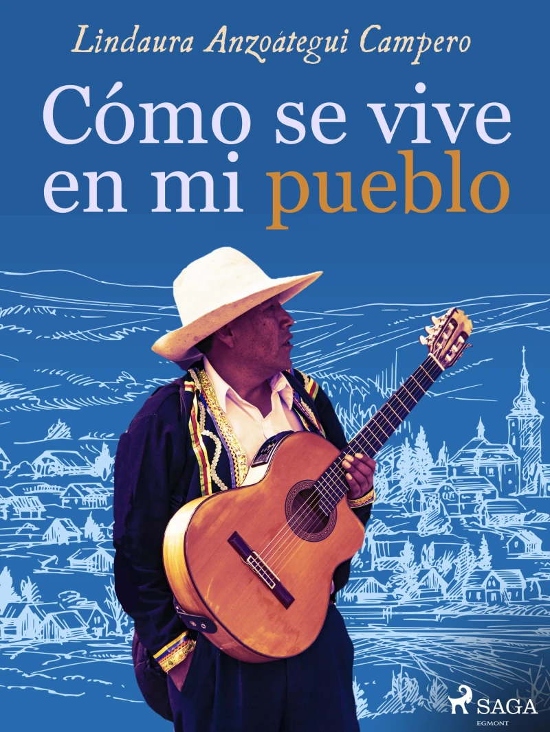 Portada: Cómo se vive en mi pueblo