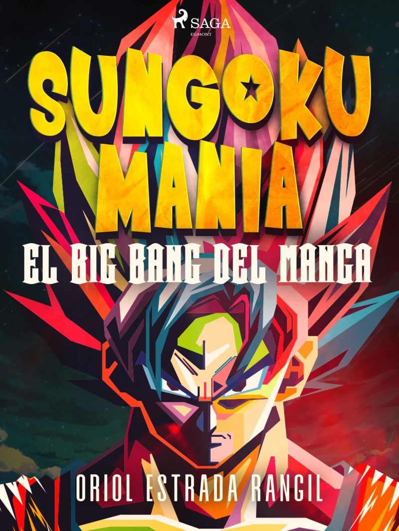 Portada: Sungokumanía. El big bang del manga