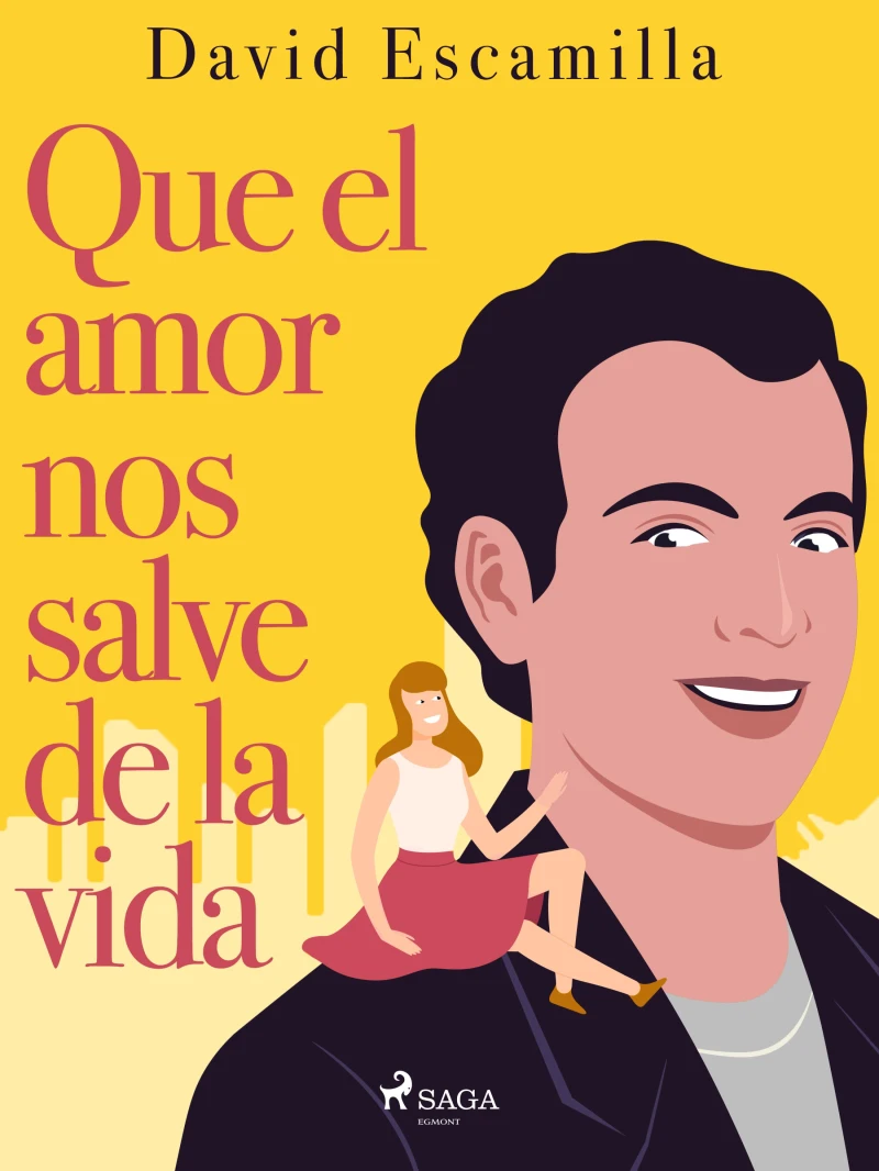 Portada: Que el amor nos salve de la vida