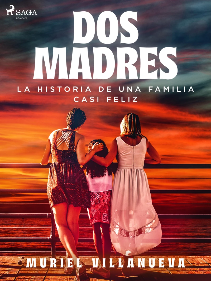 Portada: Dos Madres: la historia de una familia casi feliz