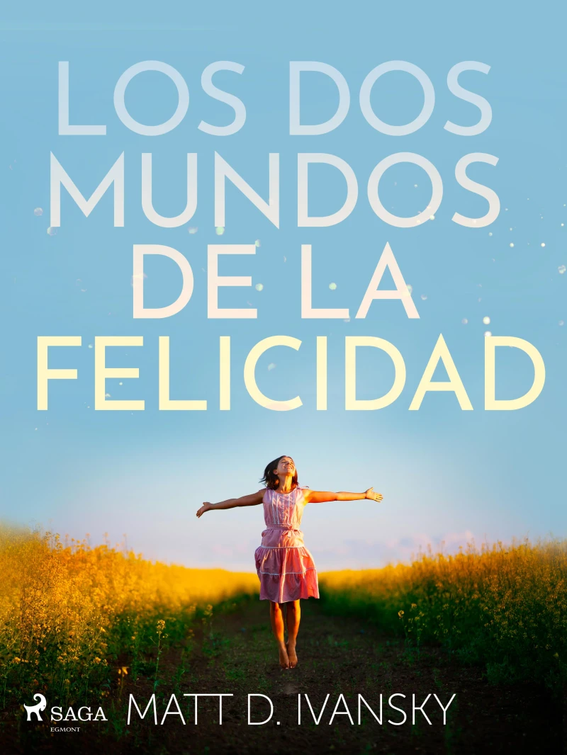 Portada: Los dos mundos de la felicidad