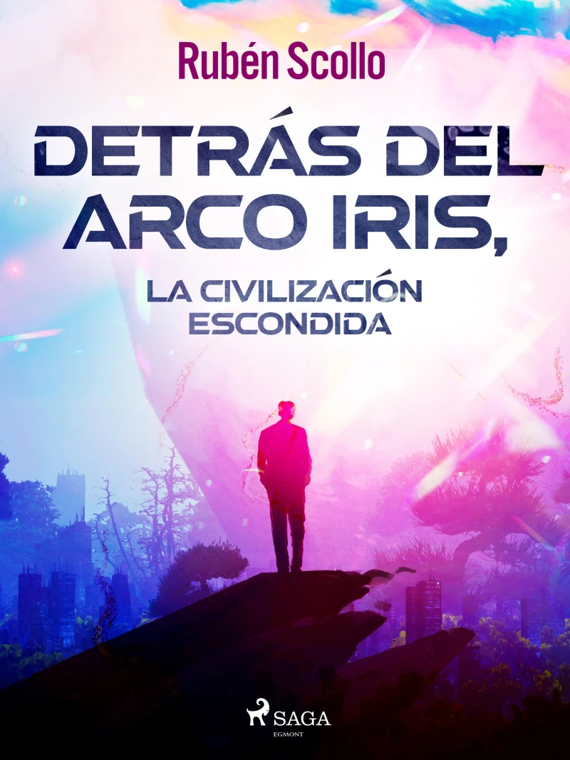 Portada: Detrás del arco iris, la civilización escondida