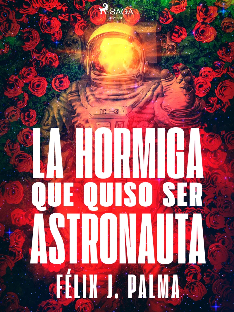 Portada: La hormiga que quiso ser astronauta
