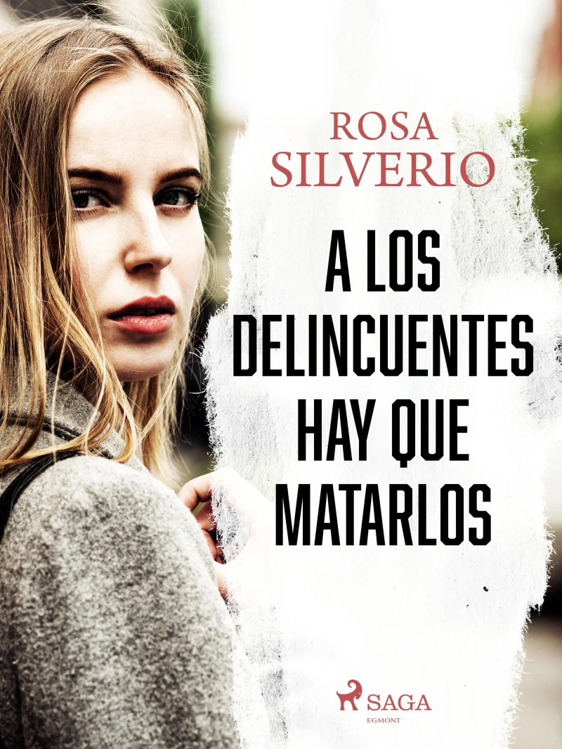 Portada: A los delincuentes hay que matarlos