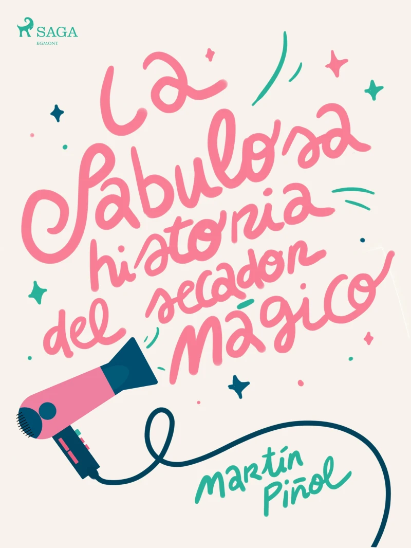 Portada: La fabulosa historia del secador mágico