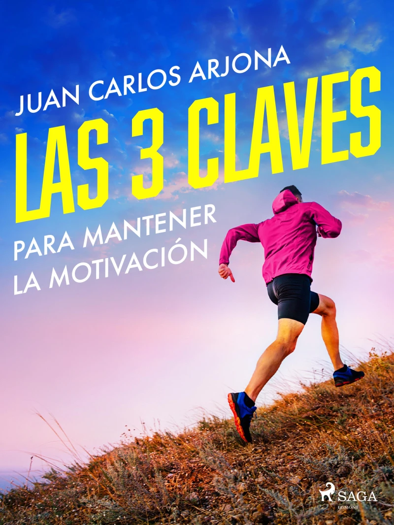 Portada: Las 3 claves para mantener la motivación