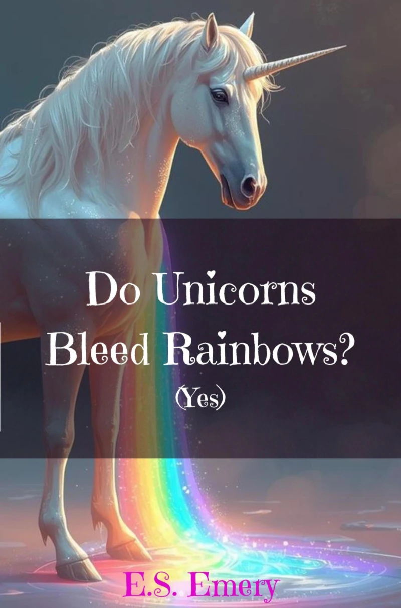 Portada: Do Unicorns Bleed Rainbows?