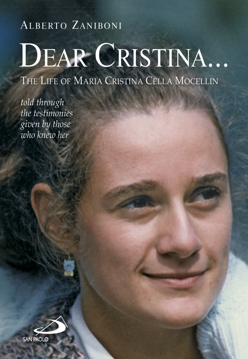 Portada: Dear Cristina ... The Life of Maria Cristina Cella Mocellin told through the testimonies given by those who knew her.