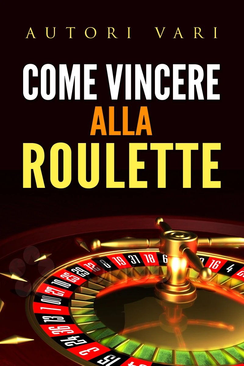 Portada: Come vincere alla roulette