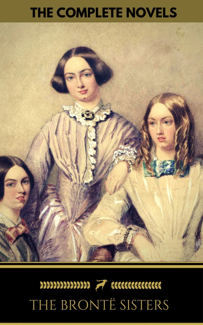 Portada: The Brontë Sisters: The Complete Novels (Golden Deer Classics)