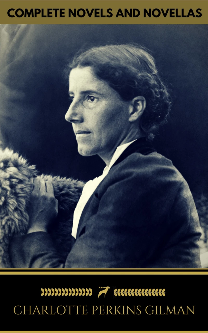 Portada: Charlotte Perkins Gilman: The Complete Novels and Novellas (Golden Deer Classics)
