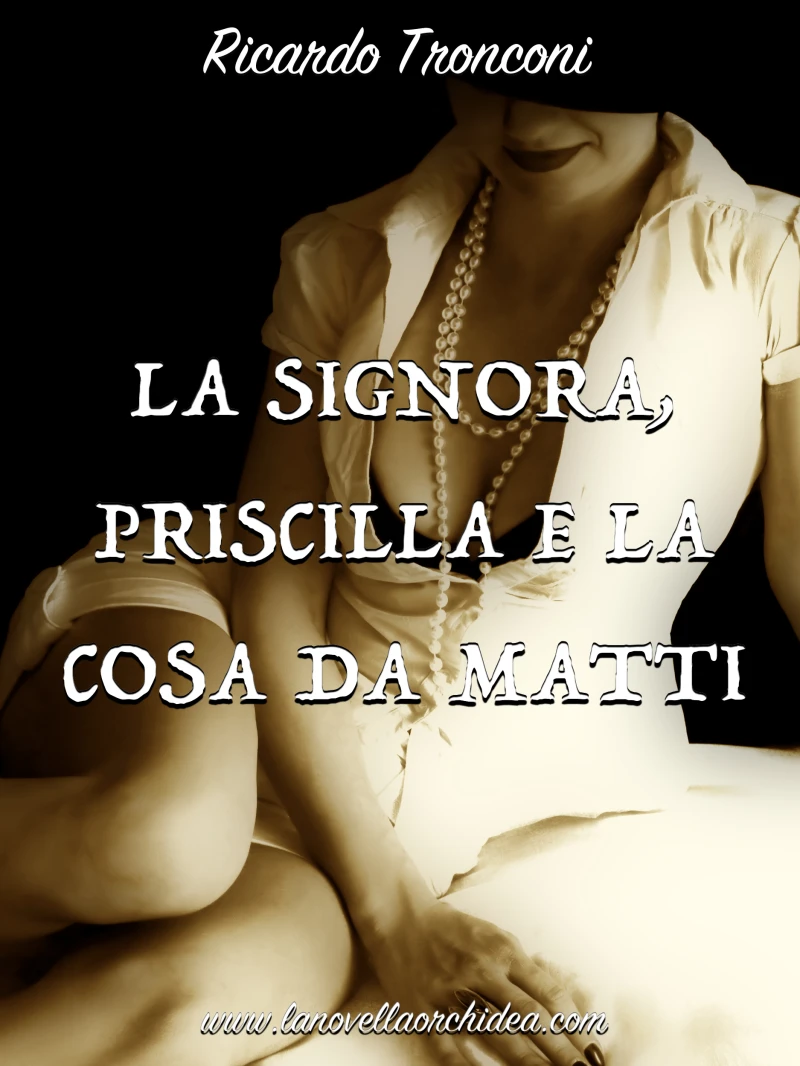 Portada: La Signora, Priscilla e la cosa da matti