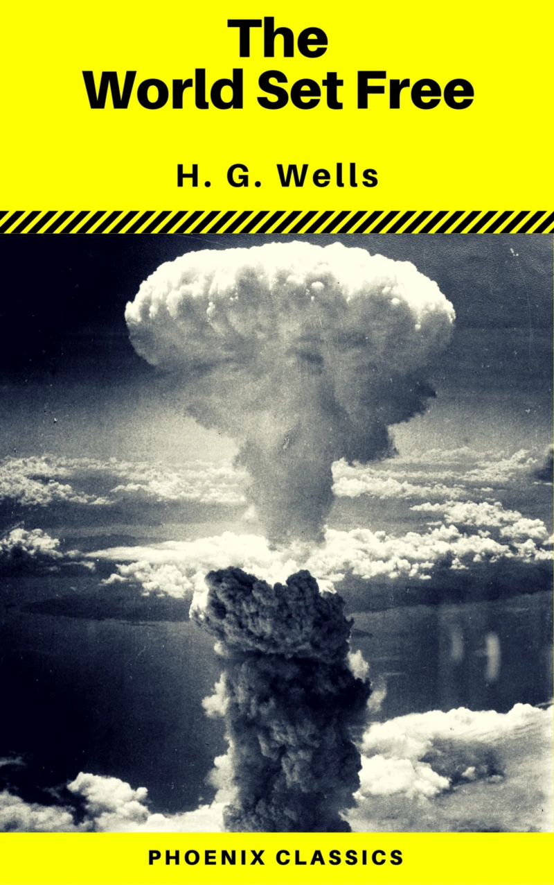 Portada: The World Set Free (Phoenix Classics)