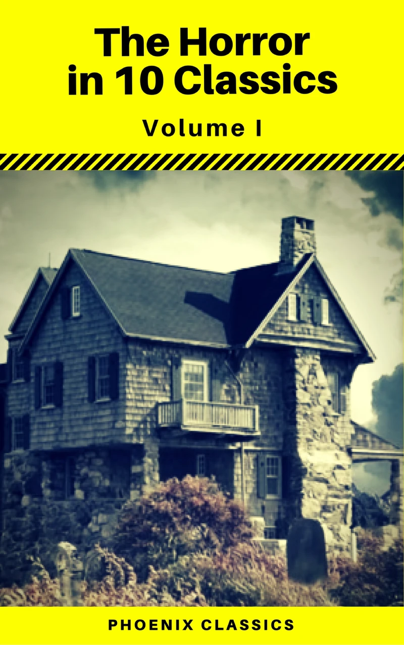 Portada: The Horror in 10 Classics vol1 (Phoenix Classics) : The King in Yellow, The Lost Stradivarius, The Yellow Wallpaper, The Legend of Sleepy Hollow, The Turn of the Screw, Carmilla, The Raven, Frankenstein, Strange Case of Dr Jekyll and Mr Hyde, Dracula