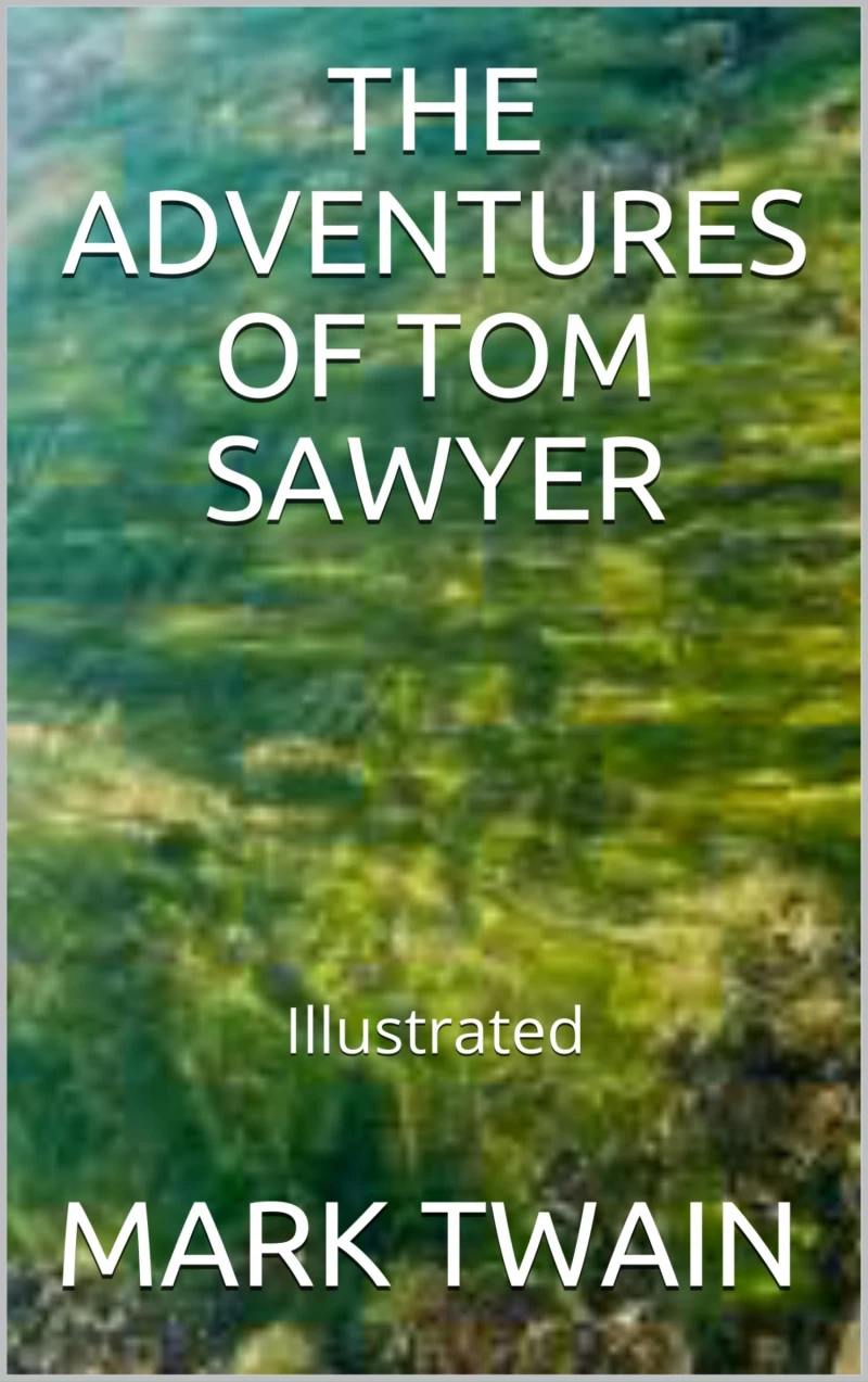 Portada: The Adventures of Tom Sawyer - Illustrated
