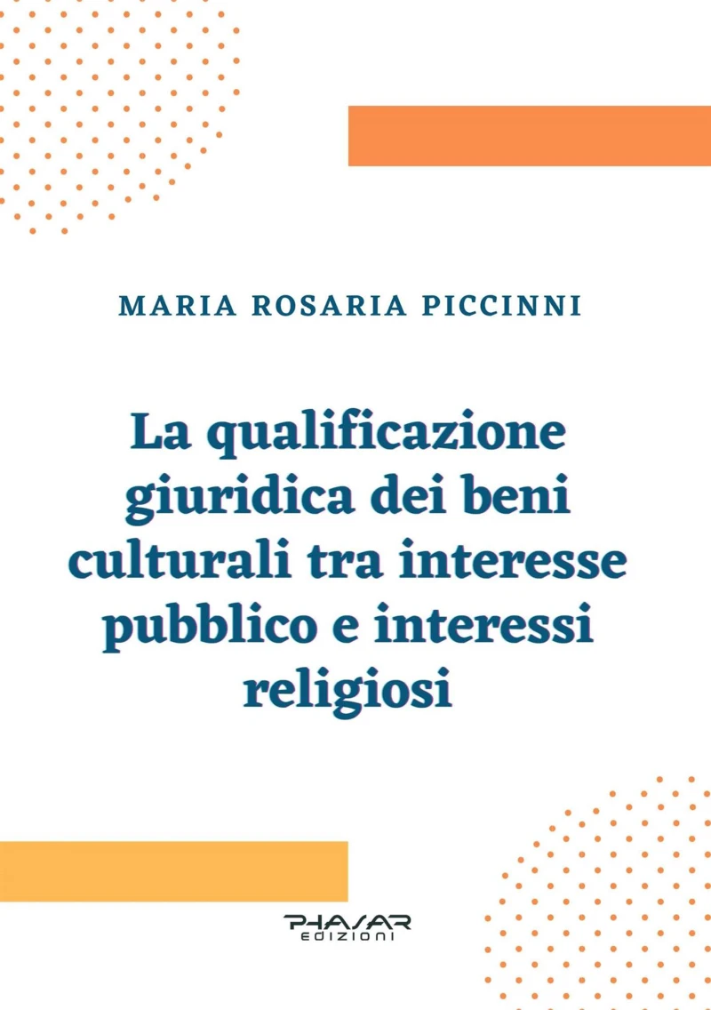 Portada: La qualificazione giuridica dei beni culturali tra interesse pubblico e interessi religiosi