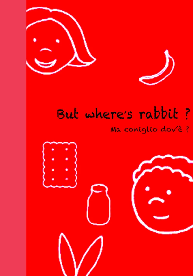 Portada: But Where's rabbit ? - Ma coniglio dov'è ?