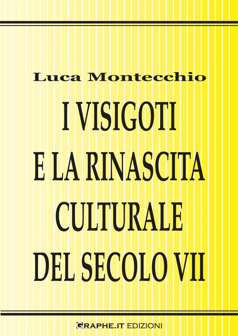 Portada: I Visigoti e la rinascita culturale del secolo VII