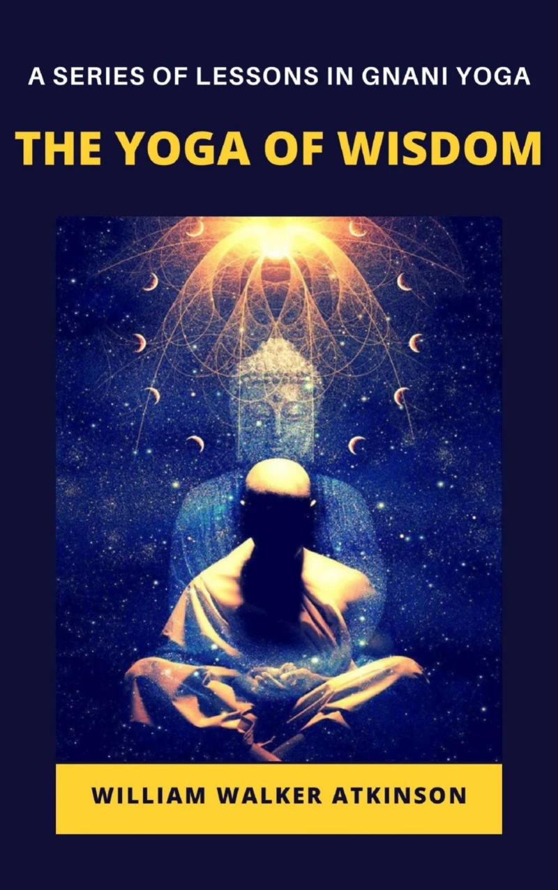 Portada: A Series of Lessons in Gnani Yoga: The Yoga of Wisdom
