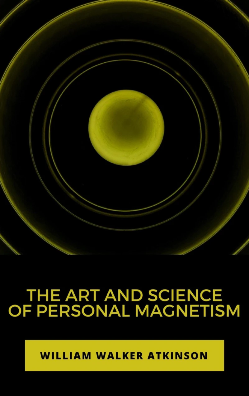 Portada: The Art and Science of Personal Magnetism