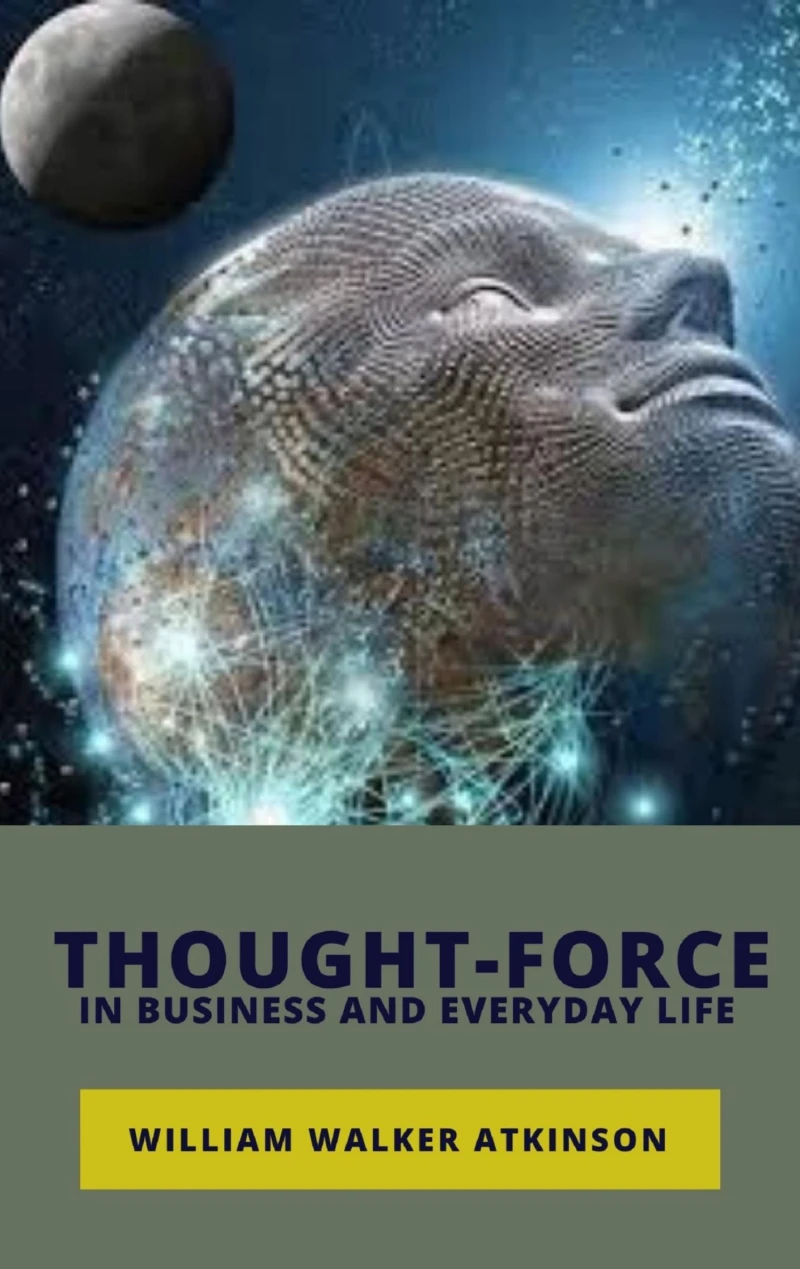 Portada: Thought-Force in Business and Everyday Life
