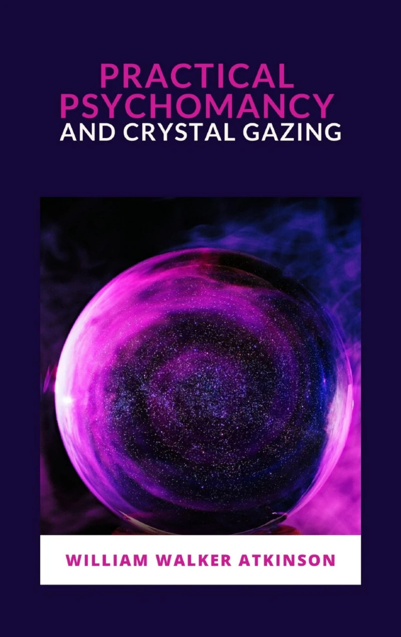 Portada: Practical Psychomancy and Crystal Gazing